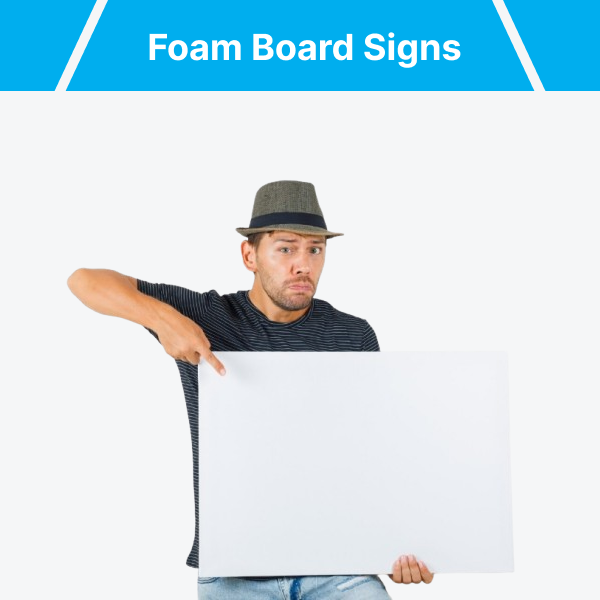 Foam Board Signs